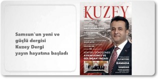 Samsun'un Dergisi Kuzey Dergi Yayında